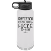 Sorry Fresh Outta Fucks to Give - Laser Engraved Stainless Steel Drinkware - 1188 -