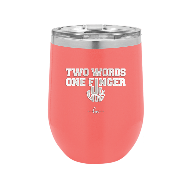 Two Words One Finger - Laser Engraved Stainless Steel Drinkware - 1190 -