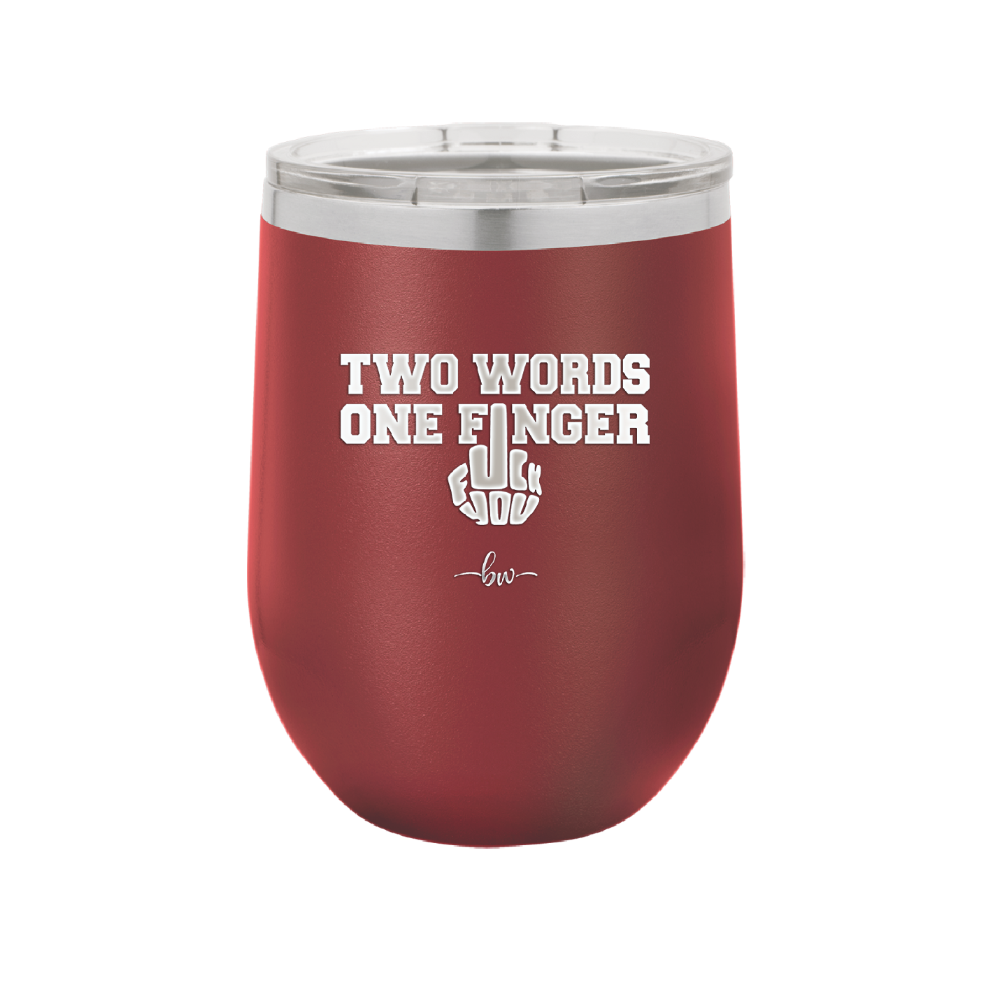 Two Words One Finger - Laser Engraved Stainless Steel Drinkware - 1190 -