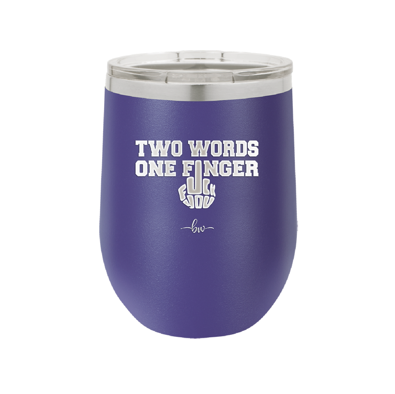 Two Words One Finger - Laser Engraved Stainless Steel Drinkware - 1190 -