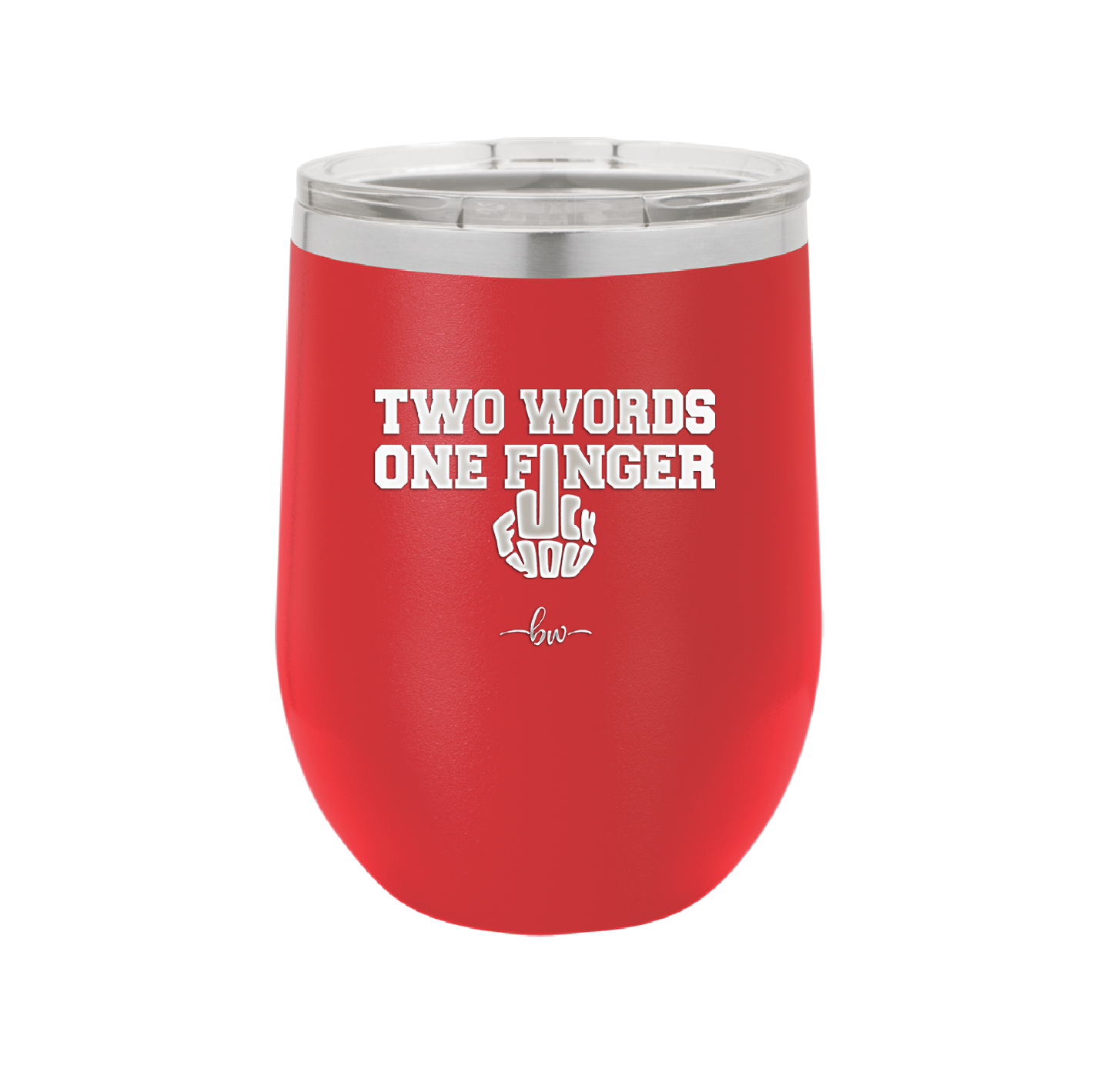 Two Words One Finger - Laser Engraved Stainless Steel Drinkware - 1190 -