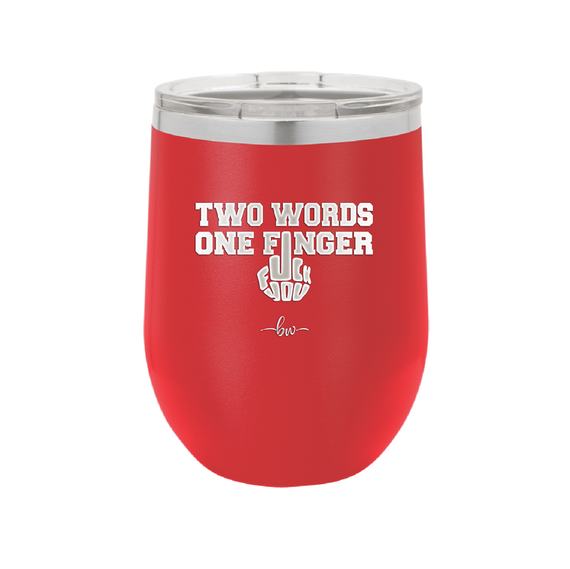 Two Words One Finger - Laser Engraved Stainless Steel Drinkware - 1190 -