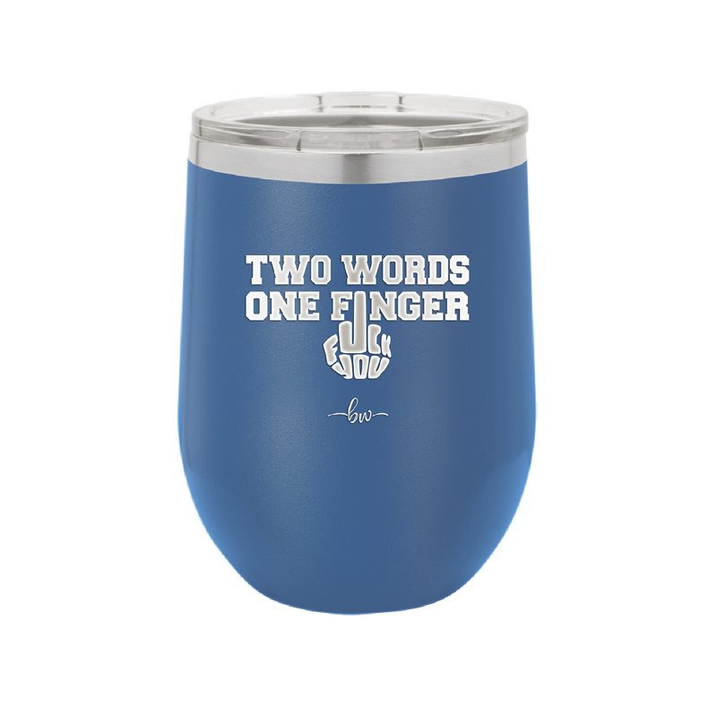 Two Words One Finger - Laser Engraved Stainless Steel Drinkware - 1190 -