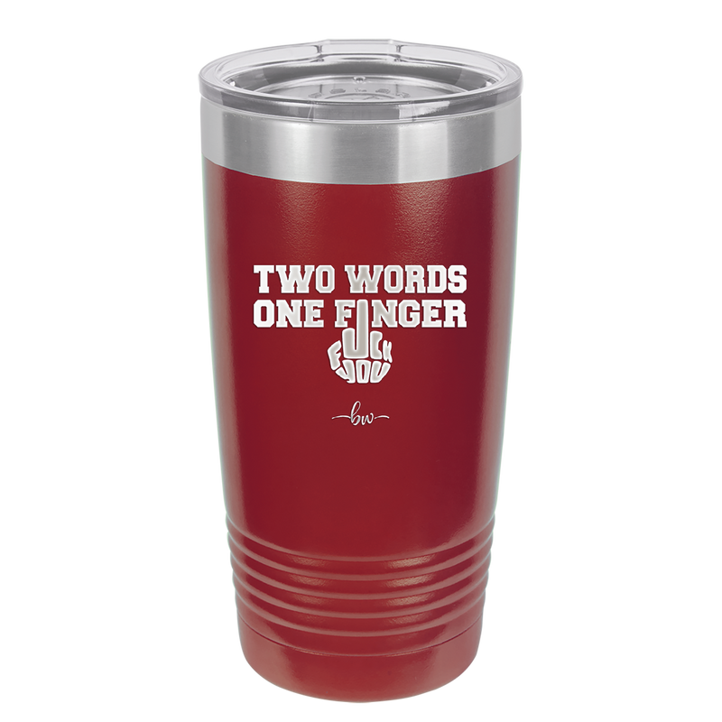 Two Words One Finger - Laser Engraved Stainless Steel Drinkware - 1190 -