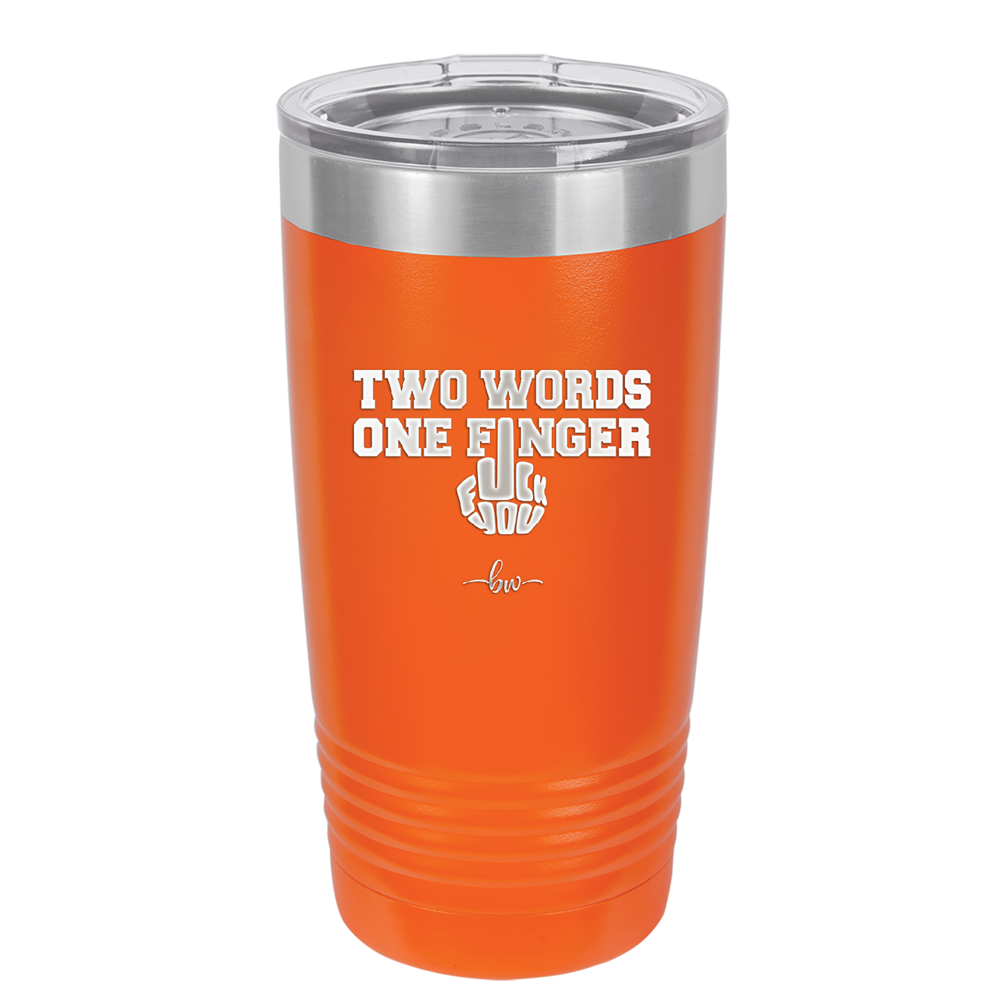 Two Words One Finger - Laser Engraved Stainless Steel Drinkware - 1190 -
