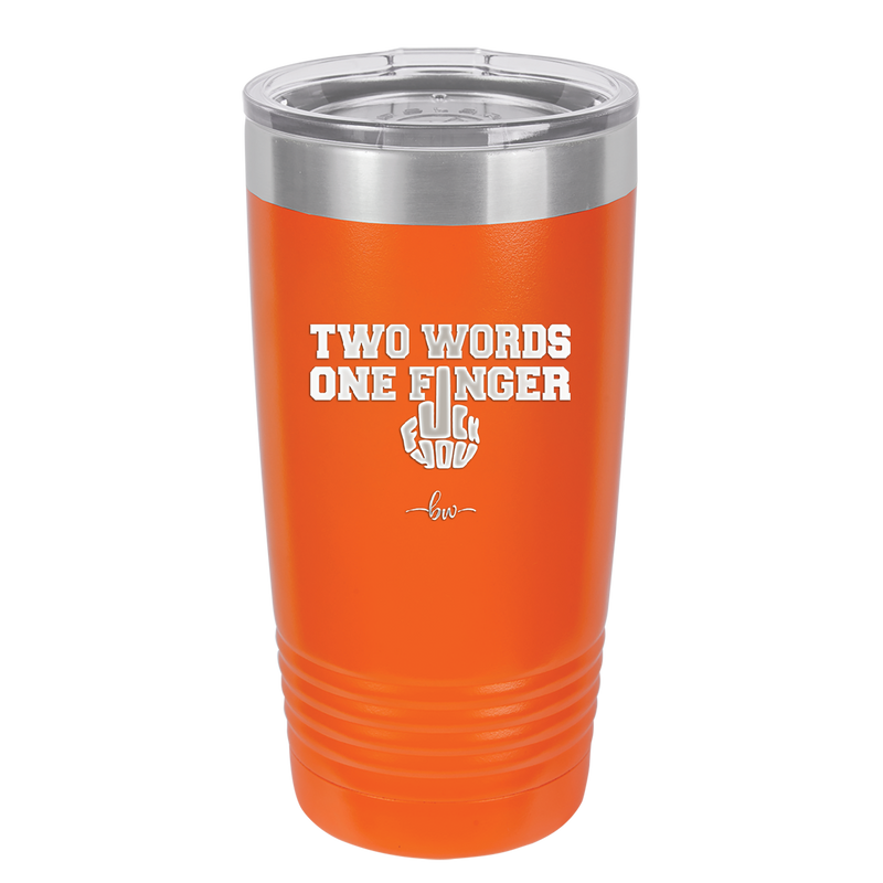 Two Words One Finger - Laser Engraved Stainless Steel Drinkware - 1190 -