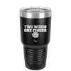 Two Words One Finger - Laser Engraved Stainless Steel Drinkware - 1190 -