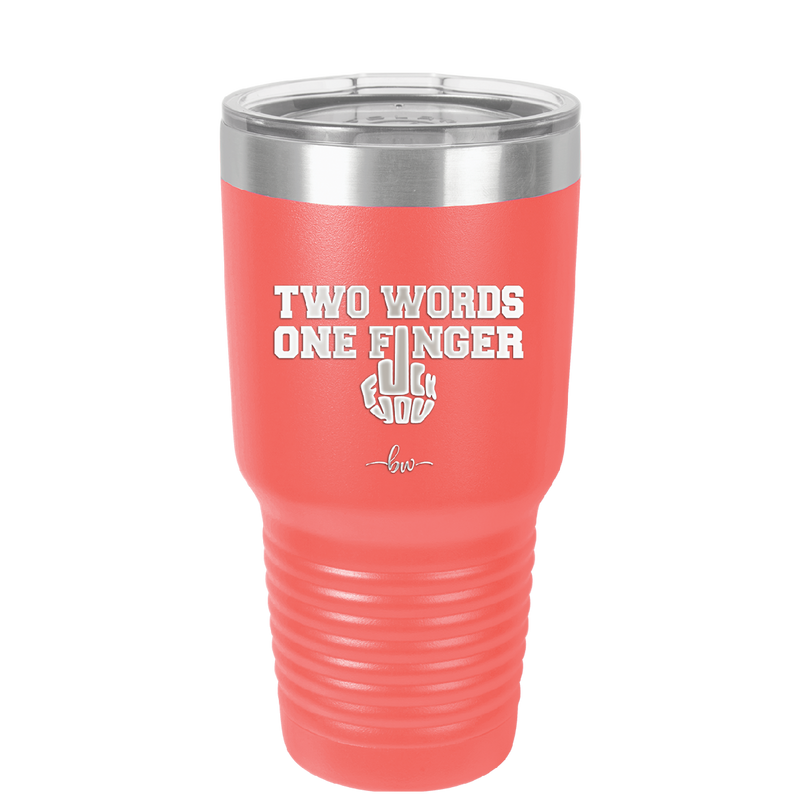 Two Words One Finger - Laser Engraved Stainless Steel Drinkware - 1190 -