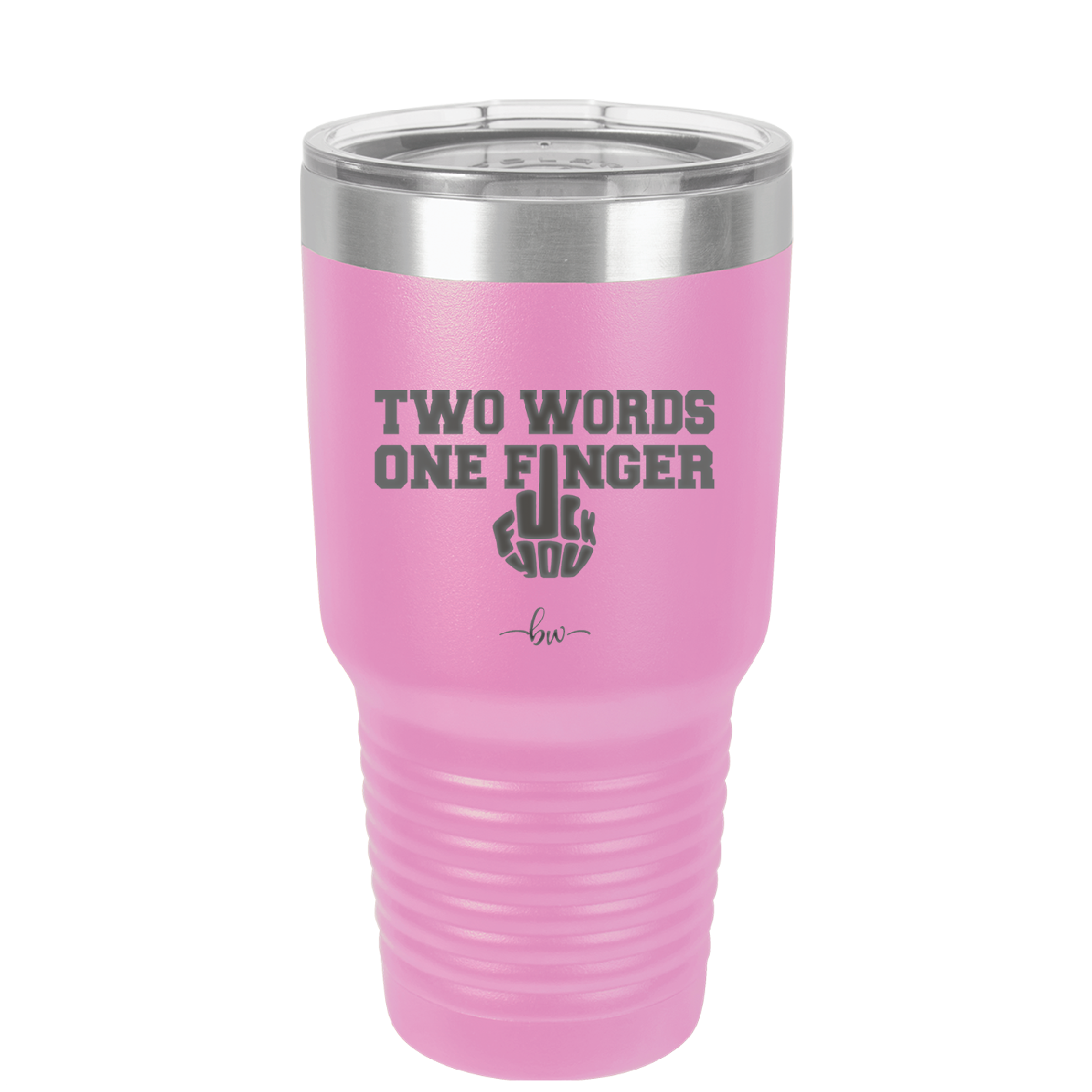 Two Words One Finger - Laser Engraved Stainless Steel Drinkware - 1190 -