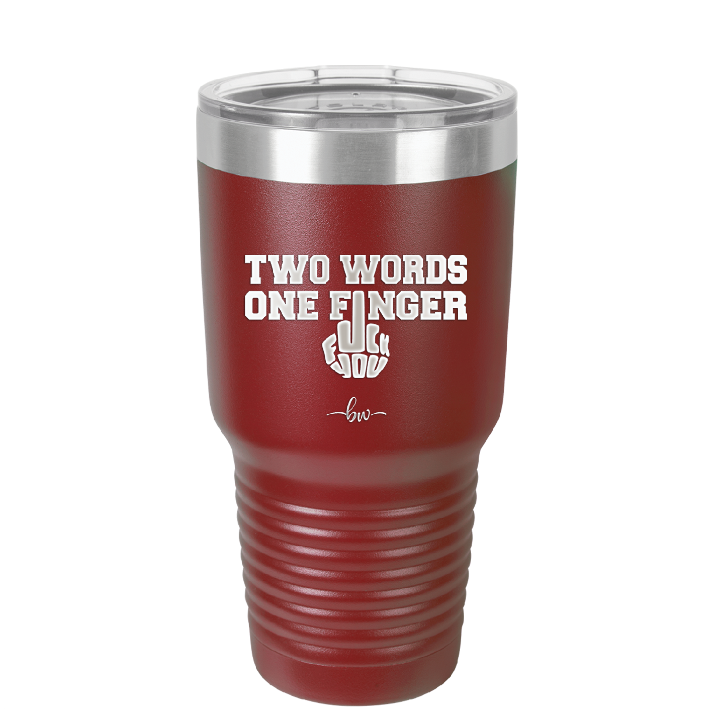 Two Words One Finger - Laser Engraved Stainless Steel Drinkware - 1190 -