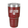 Two Words One Finger - Laser Engraved Stainless Steel Drinkware - 1190 -