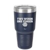 Two Words One Finger - Laser Engraved Stainless Steel Drinkware - 1190 -