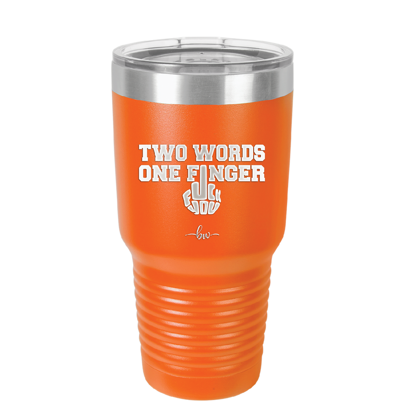 Two Words One Finger - Laser Engraved Stainless Steel Drinkware - 1190 -