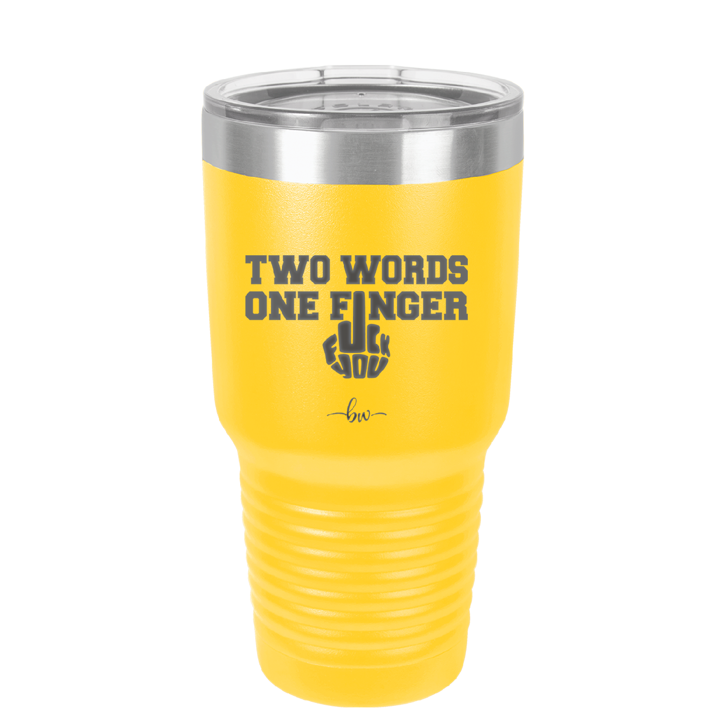 Two Words One Finger - Laser Engraved Stainless Steel Drinkware - 1190 -
