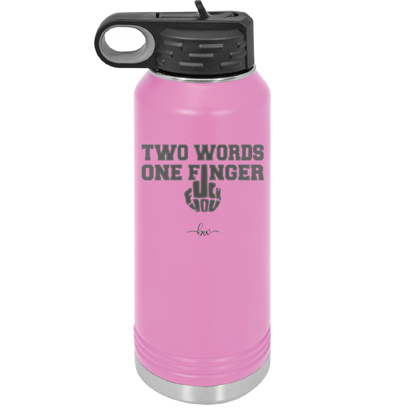 Two Words One Finger - Laser Engraved Stainless Steel Drinkware - 1190 -
