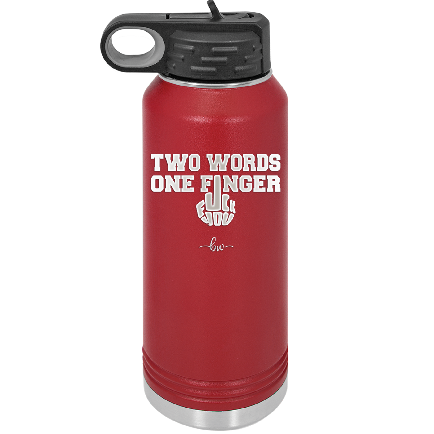 Two Words One Finger - Laser Engraved Stainless Steel Drinkware - 1190 -
