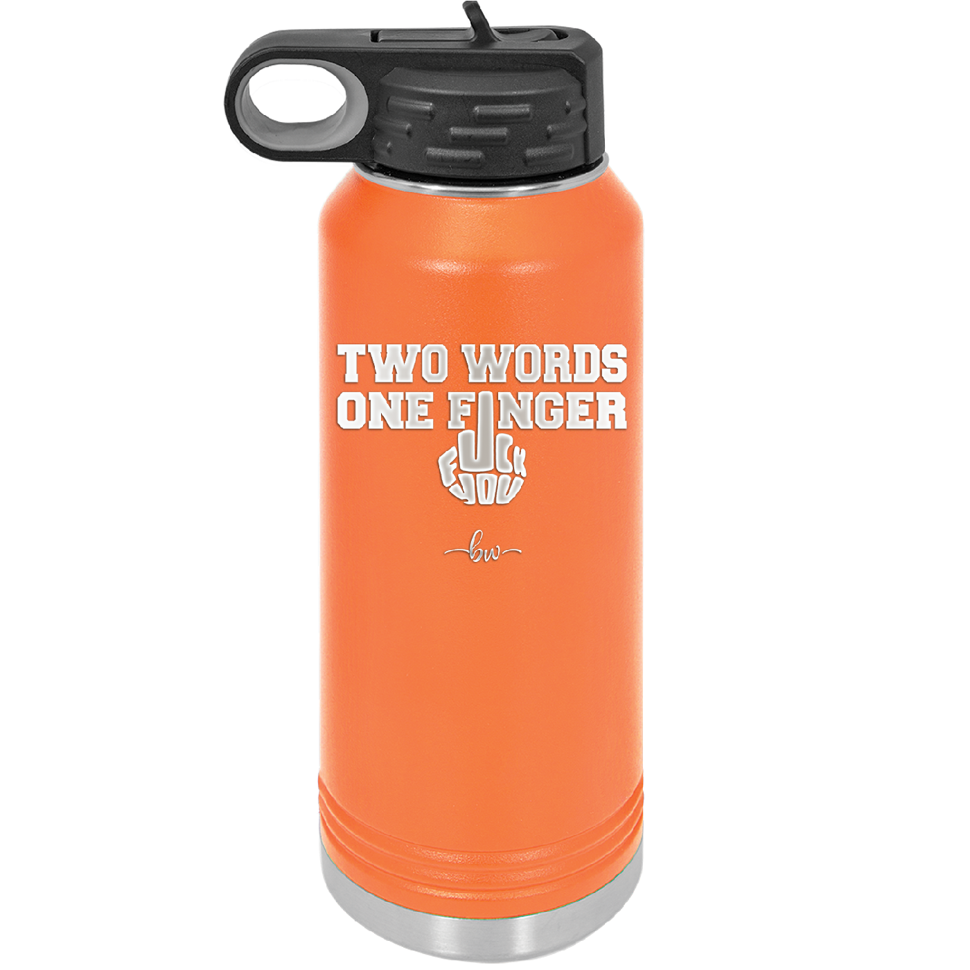 Two Words One Finger - Laser Engraved Stainless Steel Drinkware - 1190 -