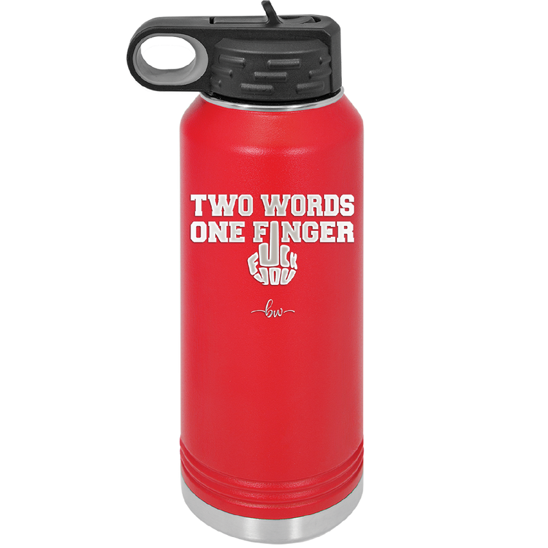 Two Words One Finger - Laser Engraved Stainless Steel Drinkware - 1190 -