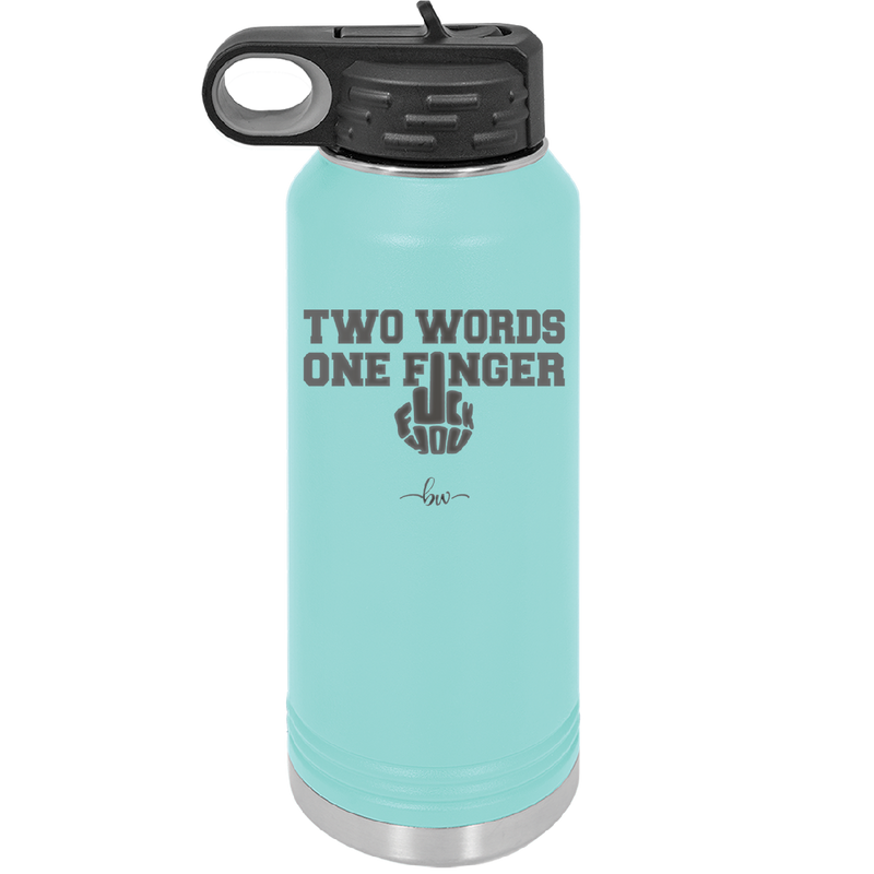 Two Words One Finger - Laser Engraved Stainless Steel Drinkware - 1190 -
