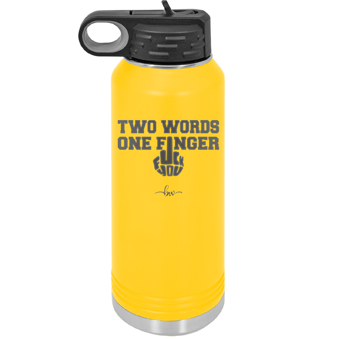 Two Words One Finger - Laser Engraved Stainless Steel Drinkware - 1190 -