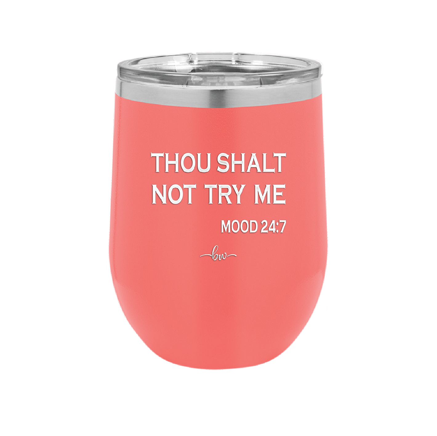Thou Shalt Not Try Me Mood 247 - Laser Engraved Stainless Steel Drinkware - 1191 -