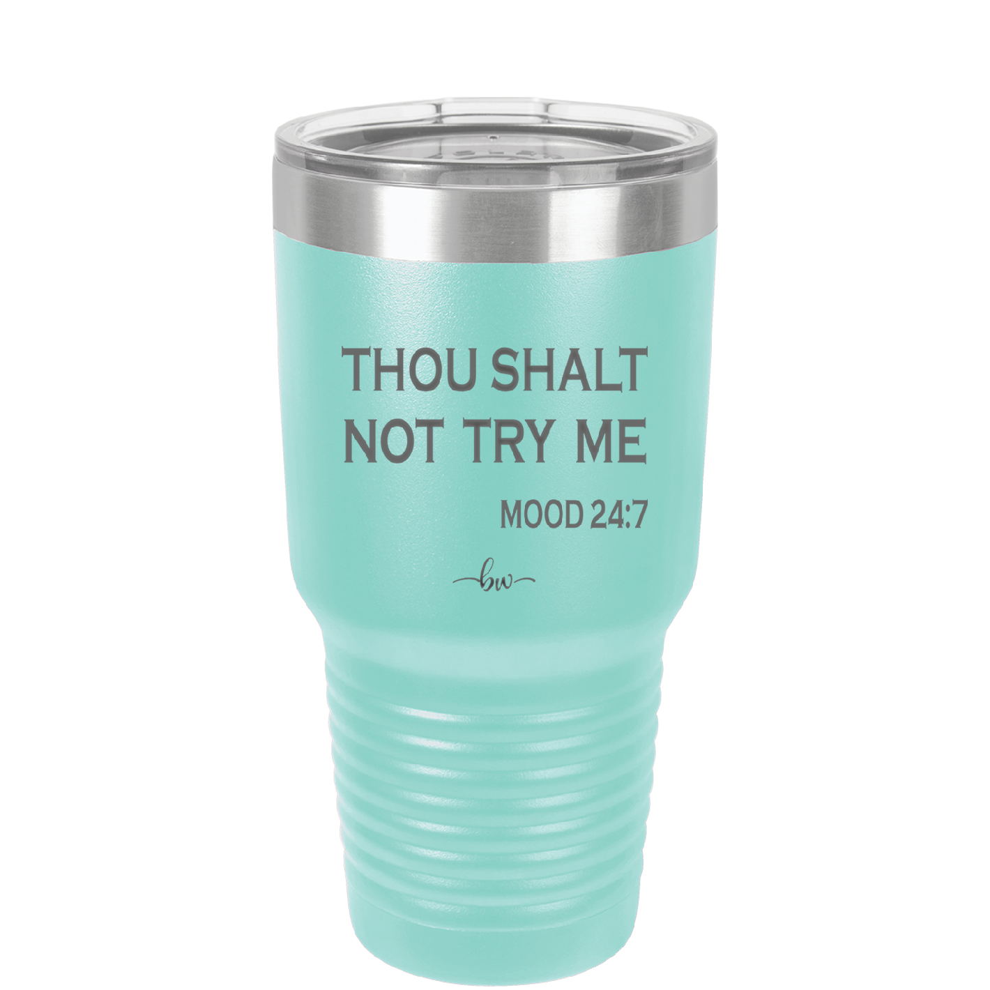Thou Shalt Not Try Me Mood 247 - Laser Engraved Stainless Steel Drinkware - 1191 -