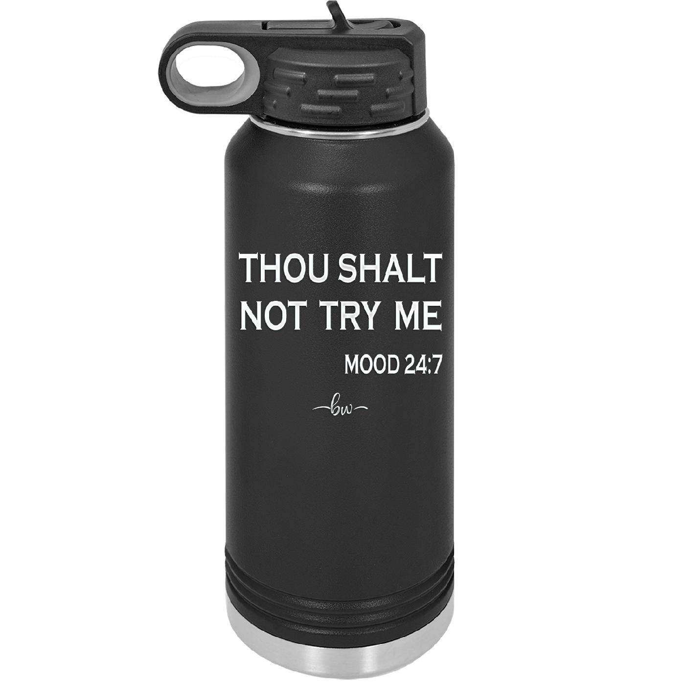 Thou Shalt Not Try Me Mood 247 - Laser Engraved Stainless Steel Drinkware - 1191 -