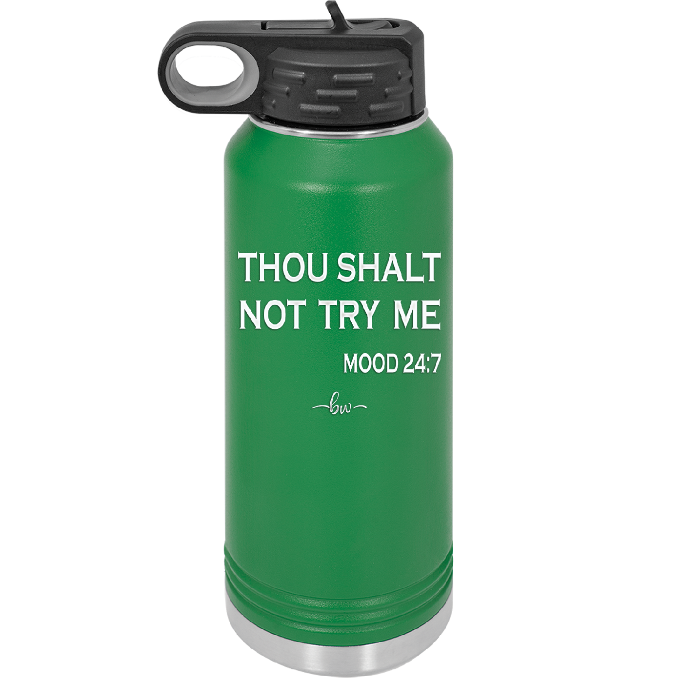 Thou Shalt Not Try Me Mood 247 - Laser Engraved Stainless Steel Drinkware - 1191 -