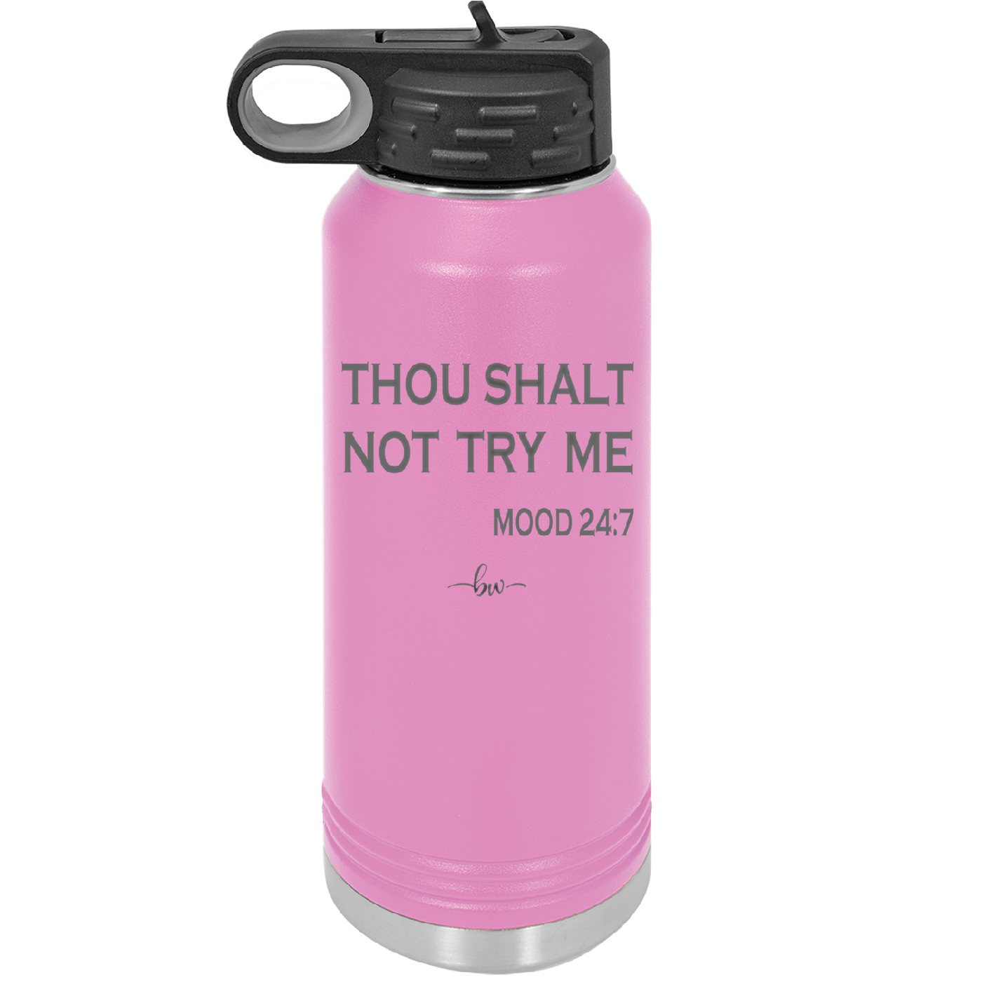 Thou Shalt Not Try Me Mood 247 - Laser Engraved Stainless Steel Drinkware - 1191 -