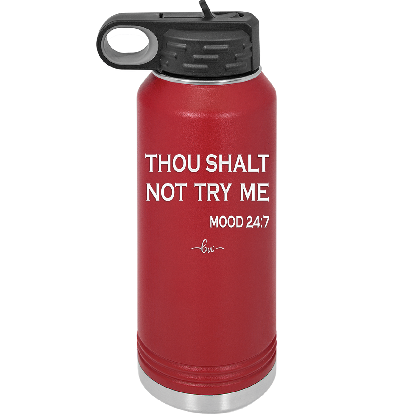Thou Shalt Not Try Me Mood 247 - Laser Engraved Stainless Steel Drinkware - 1191 -