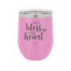 Well Bless Your Heart - Laser Engraved Stainless Steel Drinkware - 1195 -