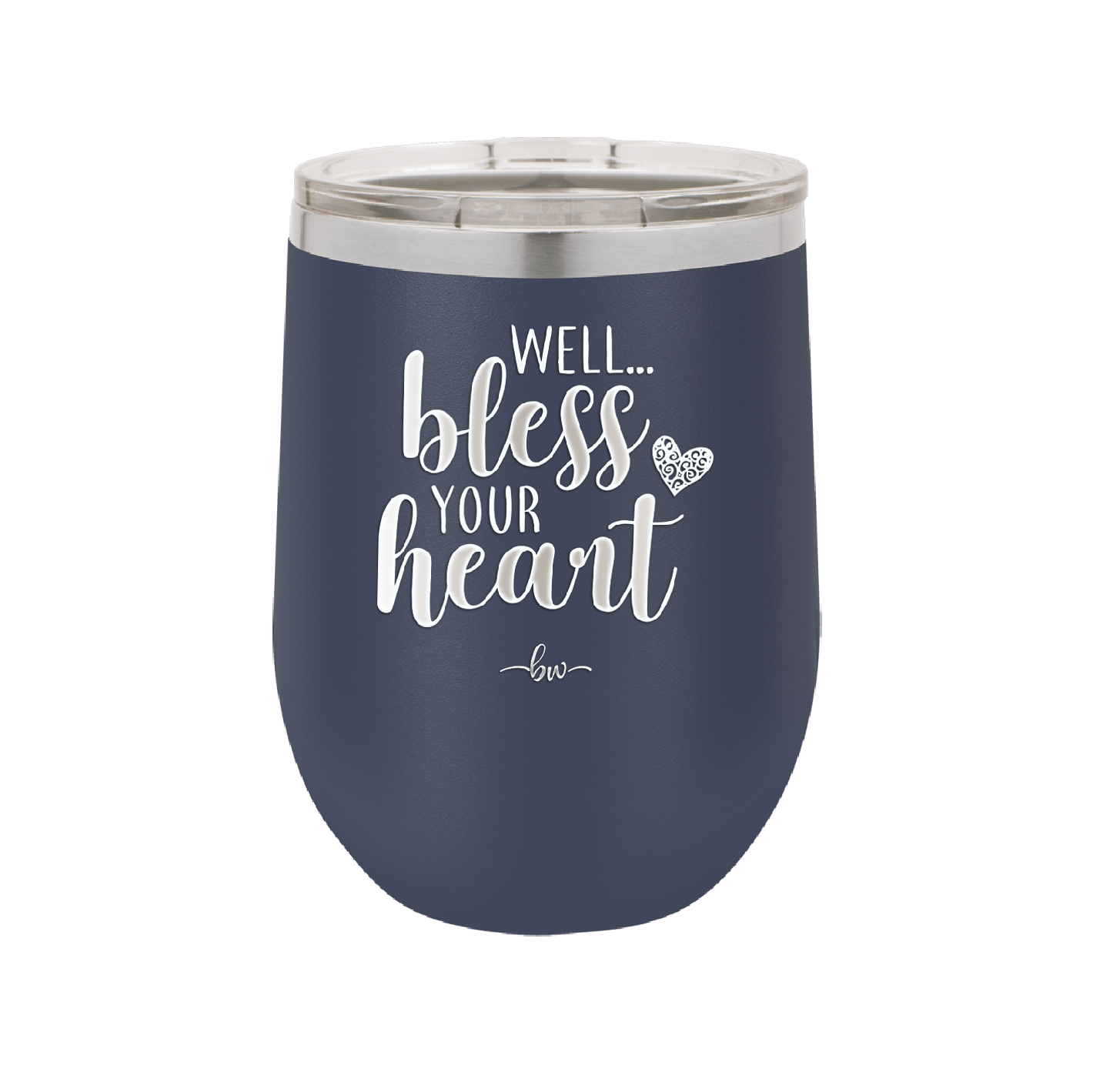 Well Bless Your Heart - Laser Engraved Stainless Steel Drinkware - 1195 -