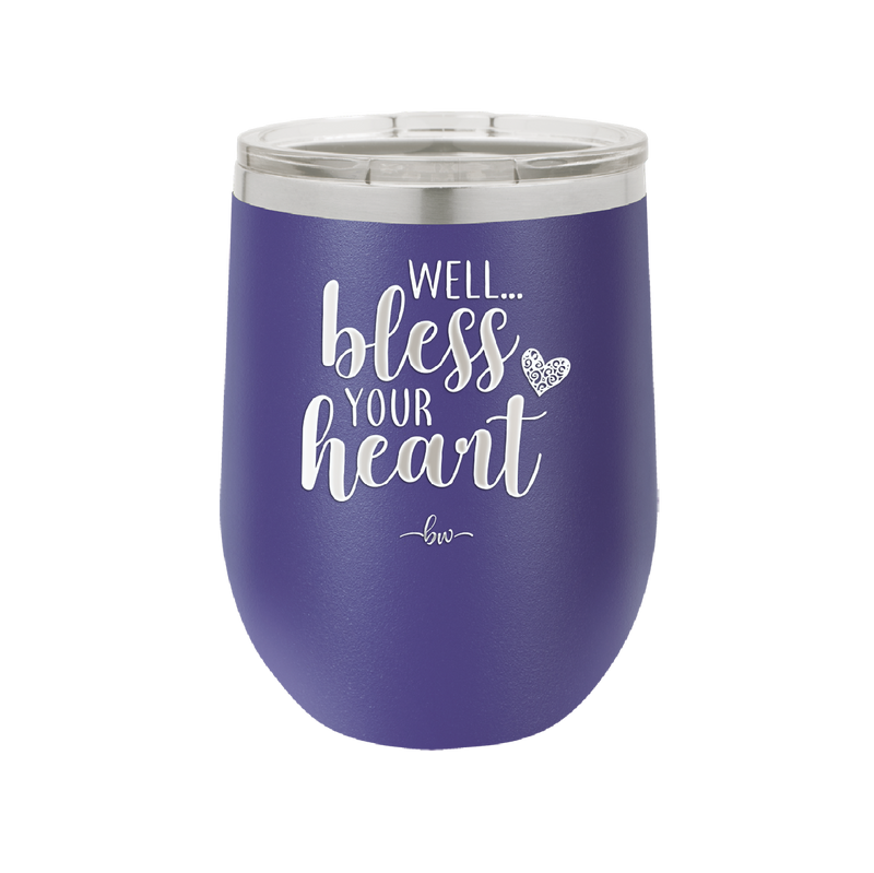 Well Bless Your Heart - Laser Engraved Stainless Steel Drinkware - 1195 -