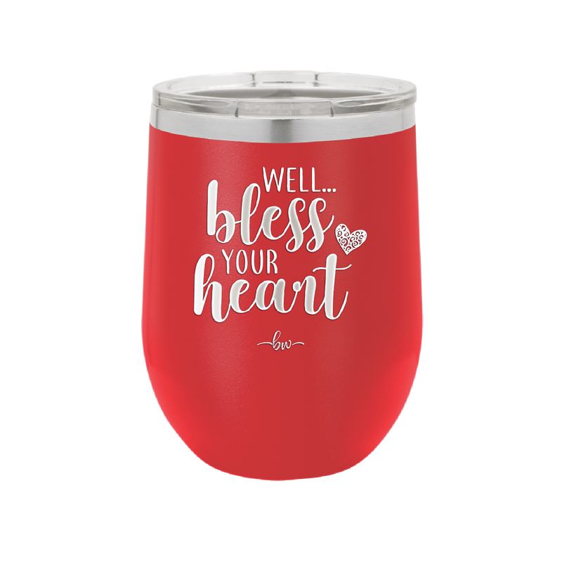 Well Bless Your Heart - Laser Engraved Stainless Steel Drinkware - 1195 -