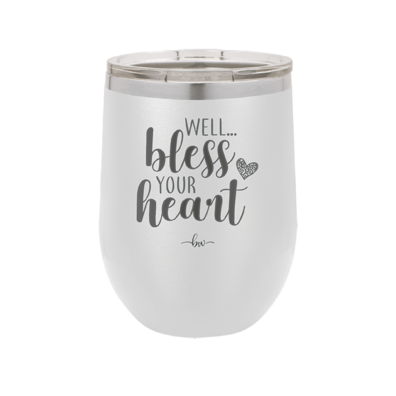 Well Bless Your Heart - Laser Engraved Stainless Steel Drinkware - 1195 -