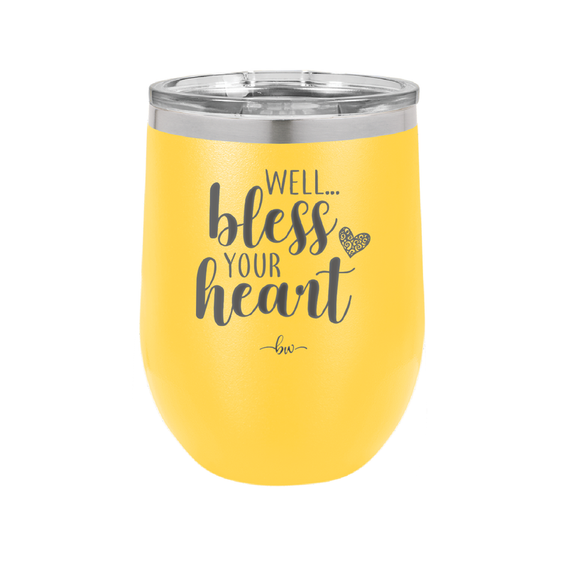 Well Bless Your Heart - Laser Engraved Stainless Steel Drinkware - 1195 -