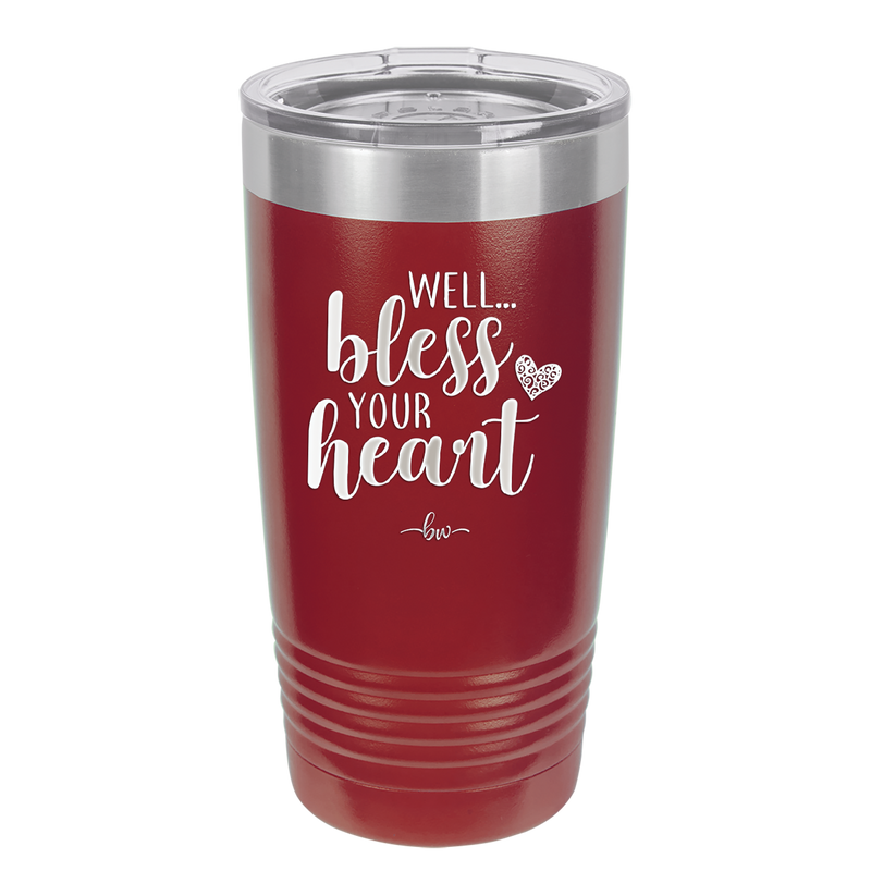 Well Bless Your Heart - Laser Engraved Stainless Steel Drinkware - 1195 -