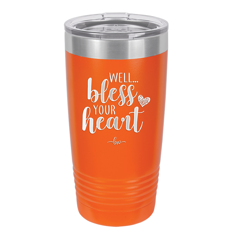 Well Bless Your Heart - Laser Engraved Stainless Steel Drinkware - 1195 -
