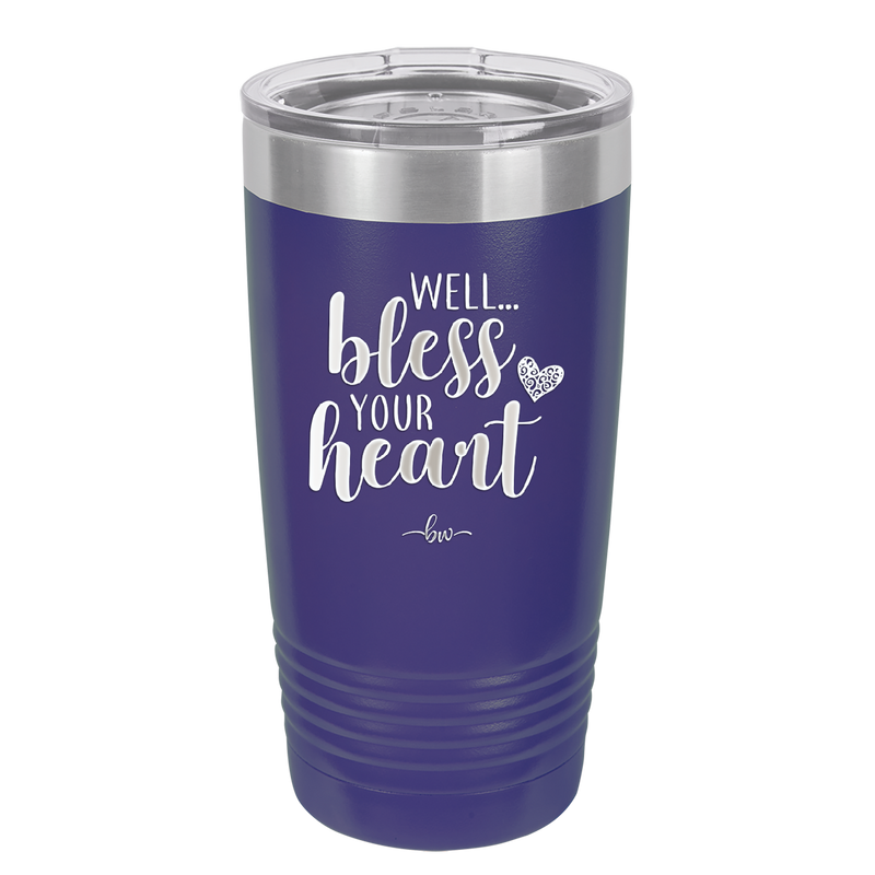 Well Bless Your Heart - Laser Engraved Stainless Steel Drinkware - 1195 -
