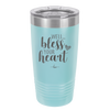 Well Bless Your Heart - Laser Engraved Stainless Steel Drinkware - 1195 -