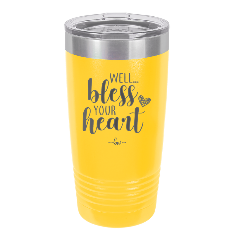 Well Bless Your Heart - Laser Engraved Stainless Steel Drinkware - 1195 -