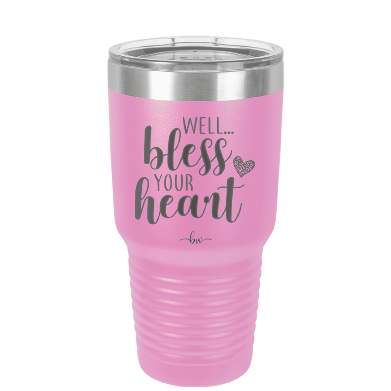 Well Bless Your Heart - Laser Engraved Stainless Steel Drinkware - 1195 -
