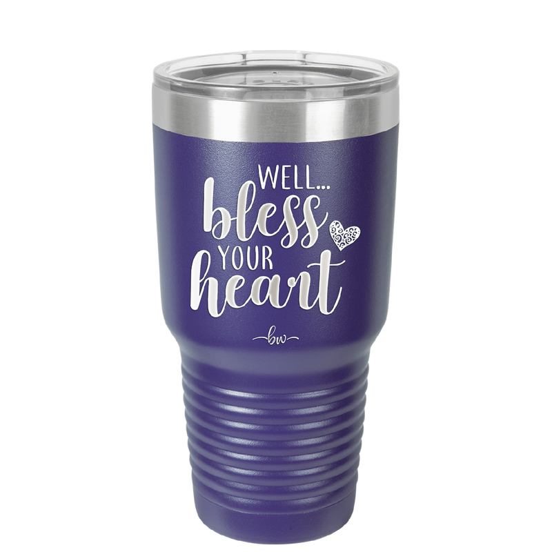 Well Bless Your Heart - Laser Engraved Stainless Steel Drinkware - 1195 -