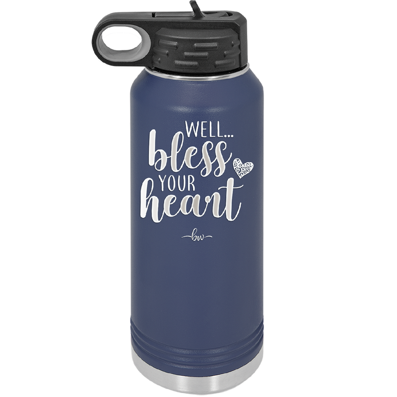 Well Bless Your Heart - Laser Engraved Stainless Steel Drinkware - 1195 -