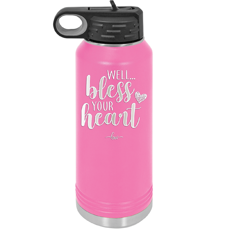 Well Bless Your Heart - Laser Engraved Stainless Steel Drinkware - 1195 -