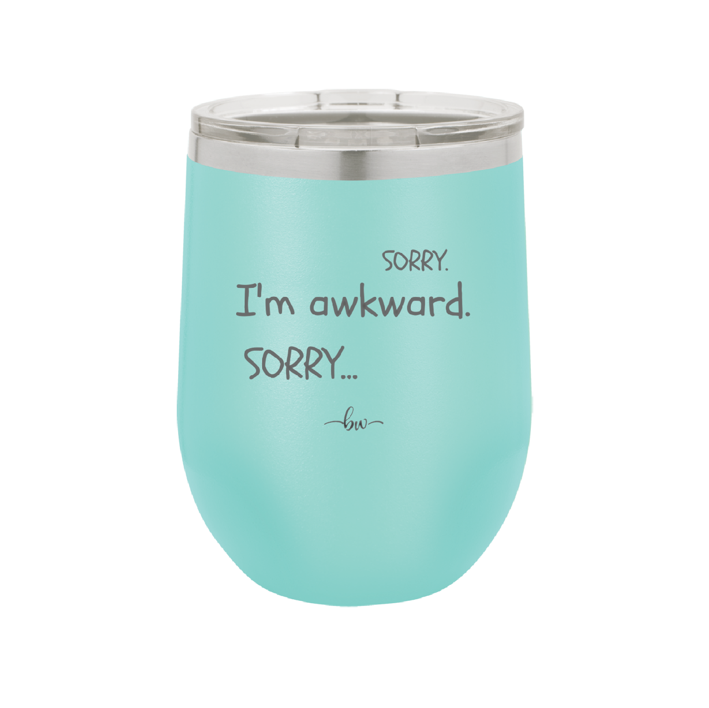 Sorry, I'm Awkward, Sorry - Laser Engraved Stainless Steel Drinkware - 1197 -