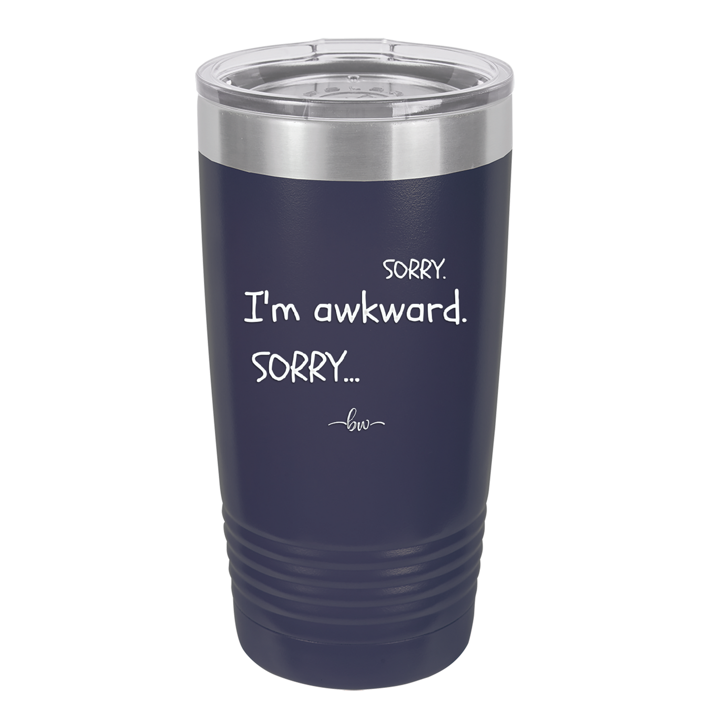 Sorry, I'm Awkward, Sorry - Laser Engraved Stainless Steel Drinkware - 1197 -