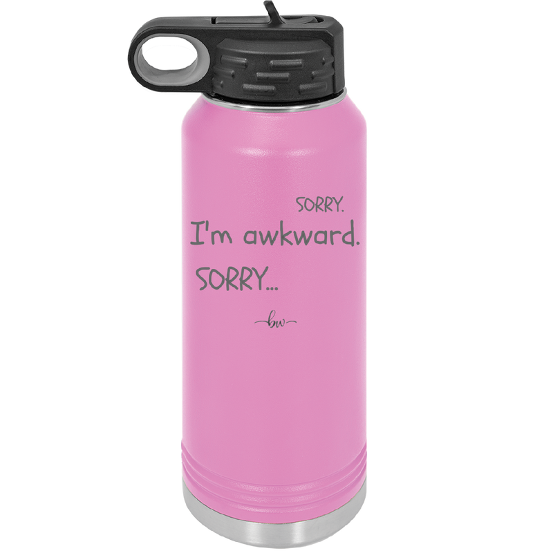 Sorry, I'm Awkward, Sorry - Laser Engraved Stainless Steel Drinkware - 1197 -