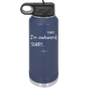 Sorry, I'm Awkward, Sorry - Laser Engraved Stainless Steel Drinkware - 1197 -