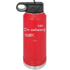 Sorry, I'm Awkward, Sorry - Laser Engraved Stainless Steel Drinkware - 1197 -